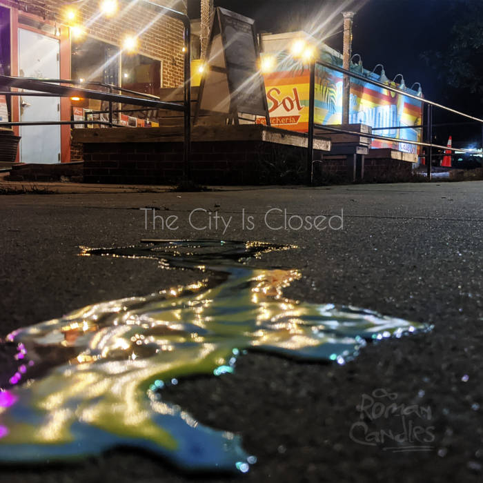 The City Is Closed - Roman Candles